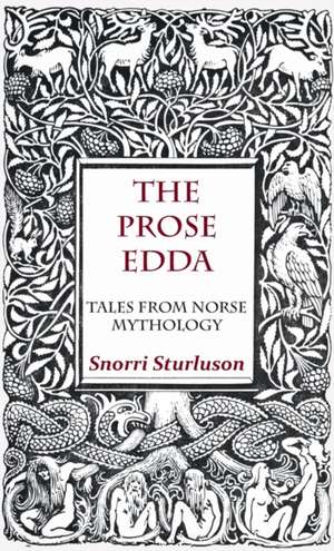 The Prose Edda - Tales from Norse Mythology de Snorri Sturluson