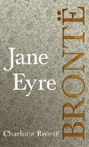 Brontë, C: Jane Eyre