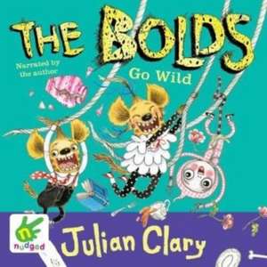 The Bolds go Wild de Julian Clary