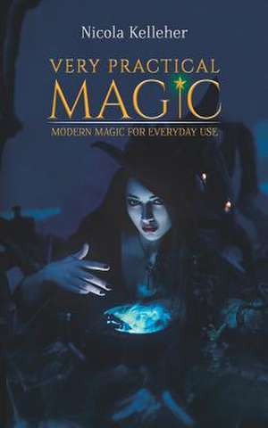 Very Practical Magic de Nicola Kelleher