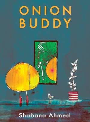 Onion Buddy de Shabana Ahmed