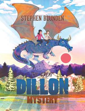 The Great Dillon Mystery de Stephen Blunden