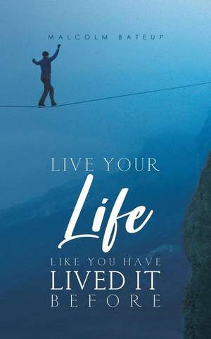 LIVE YOUR LIFE LIKE YOU HAVE L