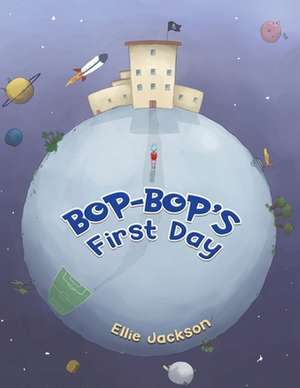 Bop-Bop's First Day de Ellie Jackson