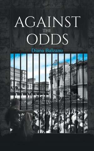 Against the Odds de Diana Baleanu