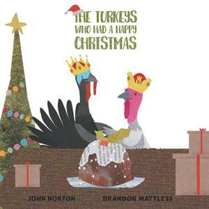 The Turkeys Who Had a Happy Christmas de John Norton