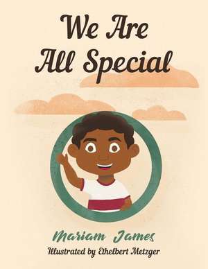 We Are All Special de Mariam James