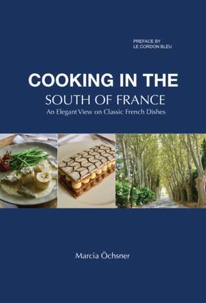 Cooking in the South of France de Marcia Öchsner