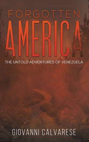 Forgotten America de Giovanni Calvarese