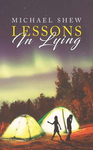 Lessons in Lying de Michael Shew