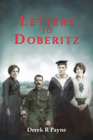Letters to Doberitz de Derek R Payne