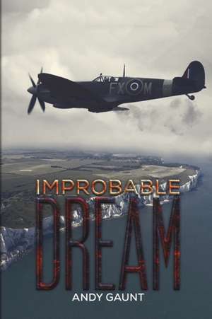 Improbable Dream de Andy Gaunt