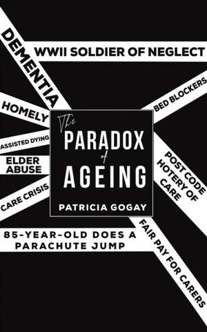 The Paradox of Ageing de Patricia Gogay