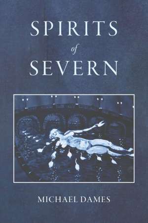 Spirits of Severn de Michael Dames