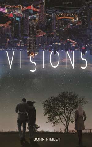 Visions de John Pimley