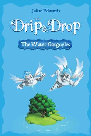 Drip & Drop de Julian Edwards