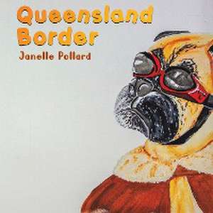 Queensland Border de Janelle Pollard