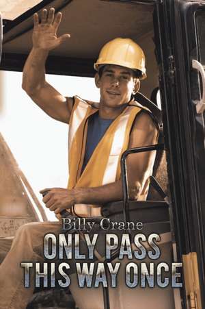 Only Pass This Way Once de Billy Crane