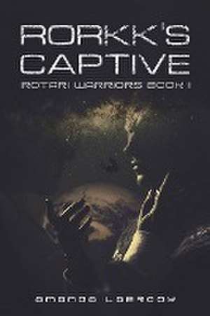 Rorkk's Captive de Amanda Labrooy