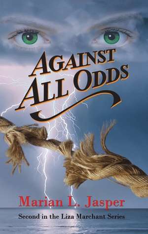 Against All Odds de Marian L. Jasper