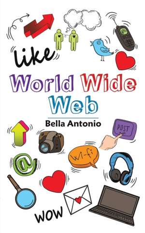 World Wide Web de Bella Antonio