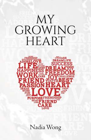 My Growing Heart de Nadia Wong