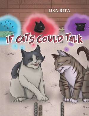 If Cats Could Talk de Lisa Rita