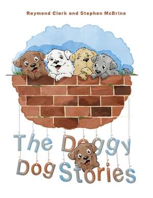 The Doggy Dog Stories de Raymond Clark