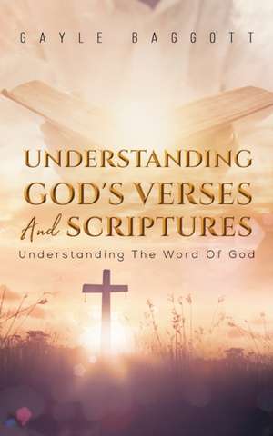 Understanding God's Verses And Scriptures de Gayle Baggott