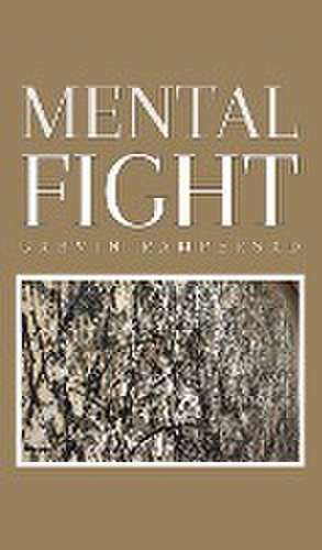 Mental Fight de Garvin Rampersad