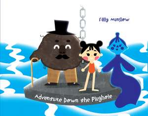 Adventure Down the Plughole de Sally Munslow