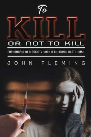 To Kill or Not to Kill de John Fleming