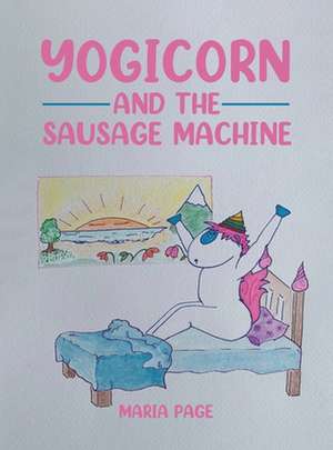 YOGICORN & THE SAUSAGE MACHINE