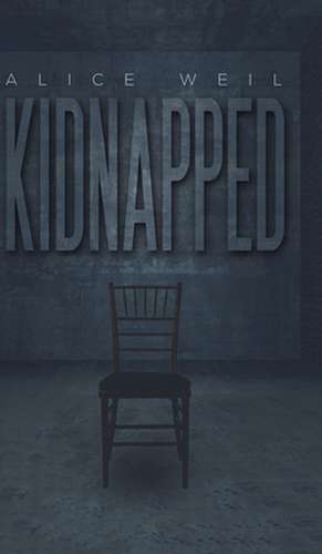 Kidnapped de Alice Weil