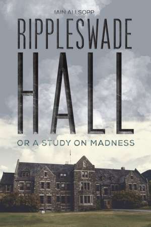 Rippleswade Hall de Iain Allsopp