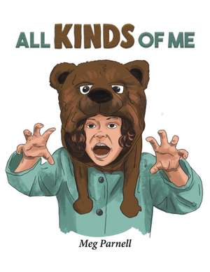 All Kinds of Me de Meg Parnell