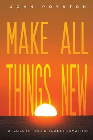 Make All Things New de John Poynton