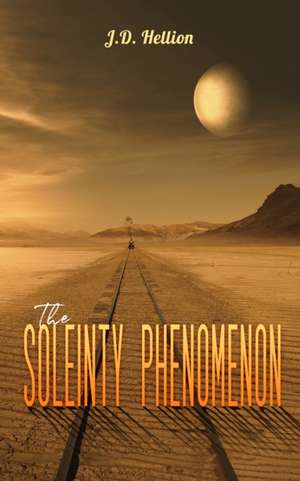 The Soleinty Phenomenon de J. D. Hellion