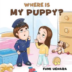 Where Is My Puppy? de Fumi Uehara