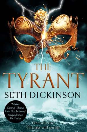 The Tyrant de Seth Dickinson