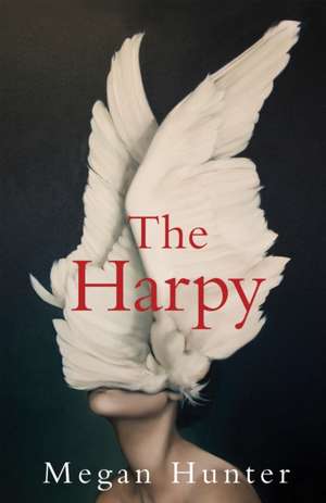 The Harpy de Megan Hunter