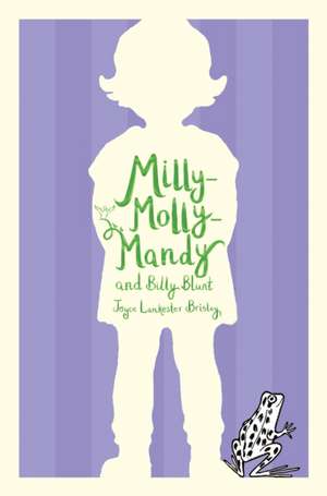 Lankester Brisley, J: Milly-Molly-Mandy and Billy Blunt de Joyce Lankester Brisley