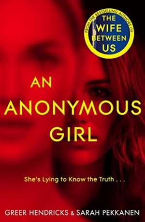 Hendricks, G: An Anonymous Girl de Sarah Pekkanen