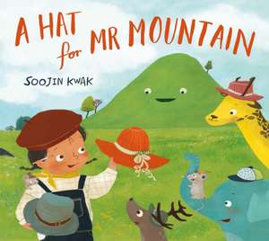 A Hat for Mr Mountain de Soojin Kwak