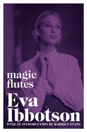 Magic Flutes de Eva Ibbotson