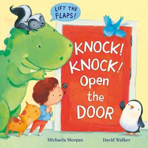 Knock! Knock! Open the Door de Michaela Morgan