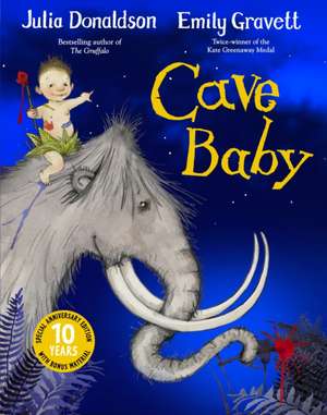 Cave Baby 10th Anniversary Edition de Julia Donaldson