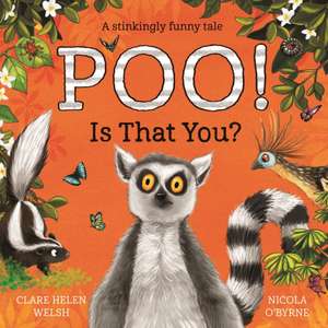 Poo! Is That You? de Clare Helen Welsh