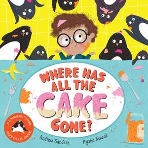 Where Has All The Cake Gone? de Andrew Sanders