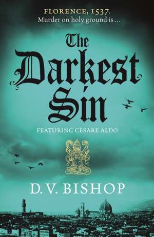 The Darkest Sin de D. V. Bishop